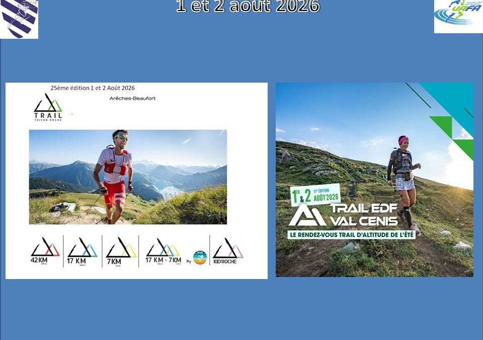 1 et 2 août 2026 direction la Savoie pour les trails d&rsquo;Arêches-Beaufort et Val Cenis